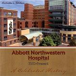Abbott Northwestern Hospital: A Celebrated History. Robert Scott.